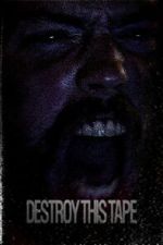 Watch Destroy This Tape Moviesjoy