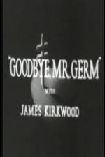 Watch Goodbye Mr Germ Moviesjoy
