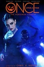 Watch Once Upon a Time: The Horseman Cometh Moviesjoy
