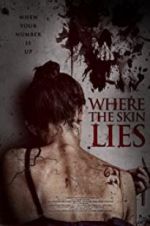 Watch Where the Skin Lies Moviesjoy