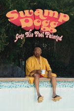 Watch Swamp Dogg Gets His Pool Painted Moviesjoy