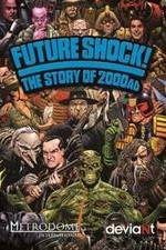 Watch Future Shock! The Story of 2000AD Moviesjoy