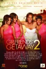 Watch Girlfriends Getaway 2 Moviesjoy