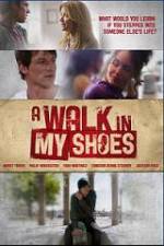 Watch A Walk In My Shoes Moviesjoy