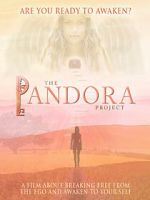 Watch The Pandora Project: Are You Ready to Awaken? Moviesjoy