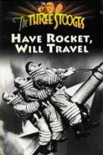 Watch Have Rocket -- Will Travel Moviesjoy