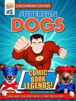 Watch Superfan Dogs: Comic Book Legends Moviesjoy