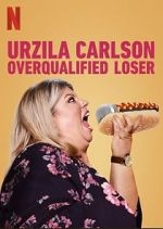 Watch Urzila Carlson: Overqualified Loser (TV Special 2020) Moviesjoy