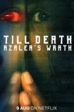 Watch Till Death: Azalea\'s Wrath Moviesjoy