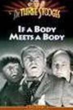 Watch If a Body Meets a Body Moviesjoy