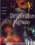 Watch Desperation Highway Moviesjoy