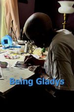 Watch Being Gladys Moviesjoy