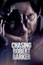Watch Chasing Robert Barker Moviesjoy