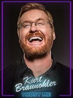 Watch Kurt Braunohler: Trust Me Moviesjoy
