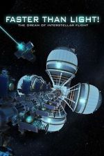 Watch Faster Than Light: the Dream of Interstellar Flight Moviesjoy