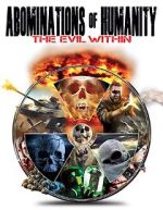Watch Abominations of Humanity: The Evil Within Moviesjoy