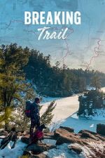 Watch Breaking Trail Moviesjoy