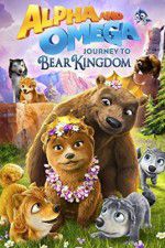 Watch Alpha and Omega: Journey to Bear Kingdom Moviesjoy