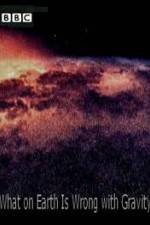 Watch What on Earth Is Wrong with Gravity? Moviesjoy
