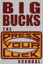 Watch Big Bucks: The Press Your Luck Scandal Moviesjoy