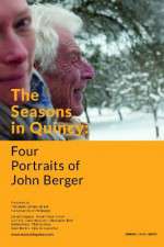 Watch The Seasons in Quincy: Four Portraits of John Berger Moviesjoy