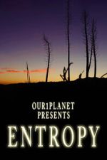Watch Our1Planet Presents: Entropy Moviesjoy