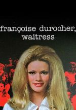 Watch Françoise Durocher, waitress Moviesjoy
