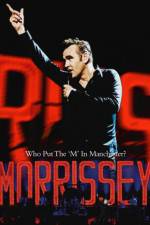 Watch Morrissey Who Put the M in Manchester Moviesjoy