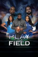 Watch Play the Field Moviesjoy