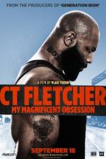 Watch CT Fletcher: My Magnificent Obsession Moviesjoy