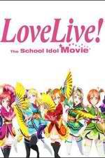 Watch Love Live! The School Idol Movie Moviesjoy