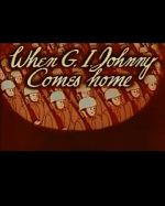 Watch When G.I. Johnny Comes Home (Short 1945) Moviesjoy