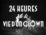 Watch 24 Hours in the Life of a Clown (Short 1946) Moviesjoy
