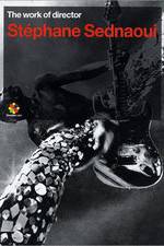 Watch The Work of Director Stéphane Sednaoui Moviesjoy