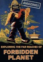 Watch Amazing! Exploring the Far Reaches of Forbidden Planet Moviesjoy