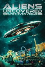 Watch Aliens Uncovered: UFOs over Vegas Moviesjoy