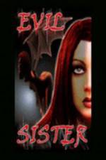 Watch Evil Sister Moviesjoy