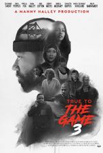 Watch True to the Game 3 Moviesjoy