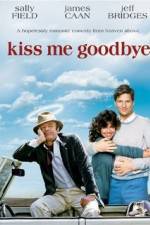 Watch Kiss Me Goodbye Moviesjoy
