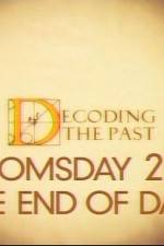 Watch Decoding the Past Doomsday 2012 - The End of Days Moviesjoy