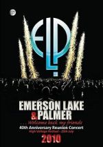 Watch Emerson, Lake & Palmer - 40th Anniversary Reunion Concert Moviesjoy