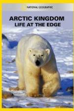 Watch National Geographic Arctic Kingdom: Life at the Edge Moviesjoy