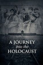 Watch A Journey Into the Holocaust Moviesjoy