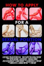 Watch How to Apply for a Sexual Position (Short 2017) Moviesjoy