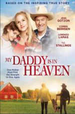 Watch My Daddy\'s in Heaven Moviesjoy