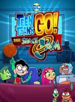 Watch Teen Titans Go! See Space Jam Moviesjoy