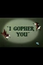 Watch I Gopher You (Short 1954) Moviesjoy