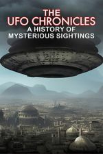 Watch The UFO Chronicles: A History of Mysterious Sightings Moviesjoy