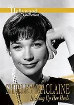 Watch Shirley MacLaine: Kicking Up Her Heels Moviesjoy
