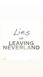 Watch Lies of Leaving Neverland (Short 2019) Moviesjoy